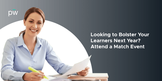 Looking to Bolster Your Learners Next Year? Attend a Match Event