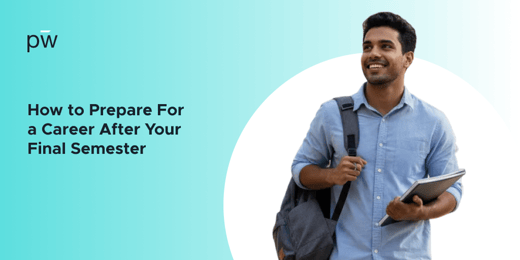 How to Prepare For a Career After Your Final Semester