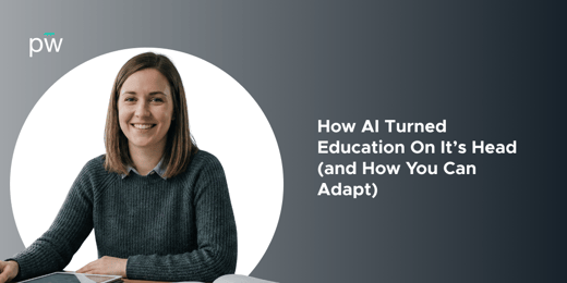 How AI Turned Education On Its Head (and How You Can Adapt)