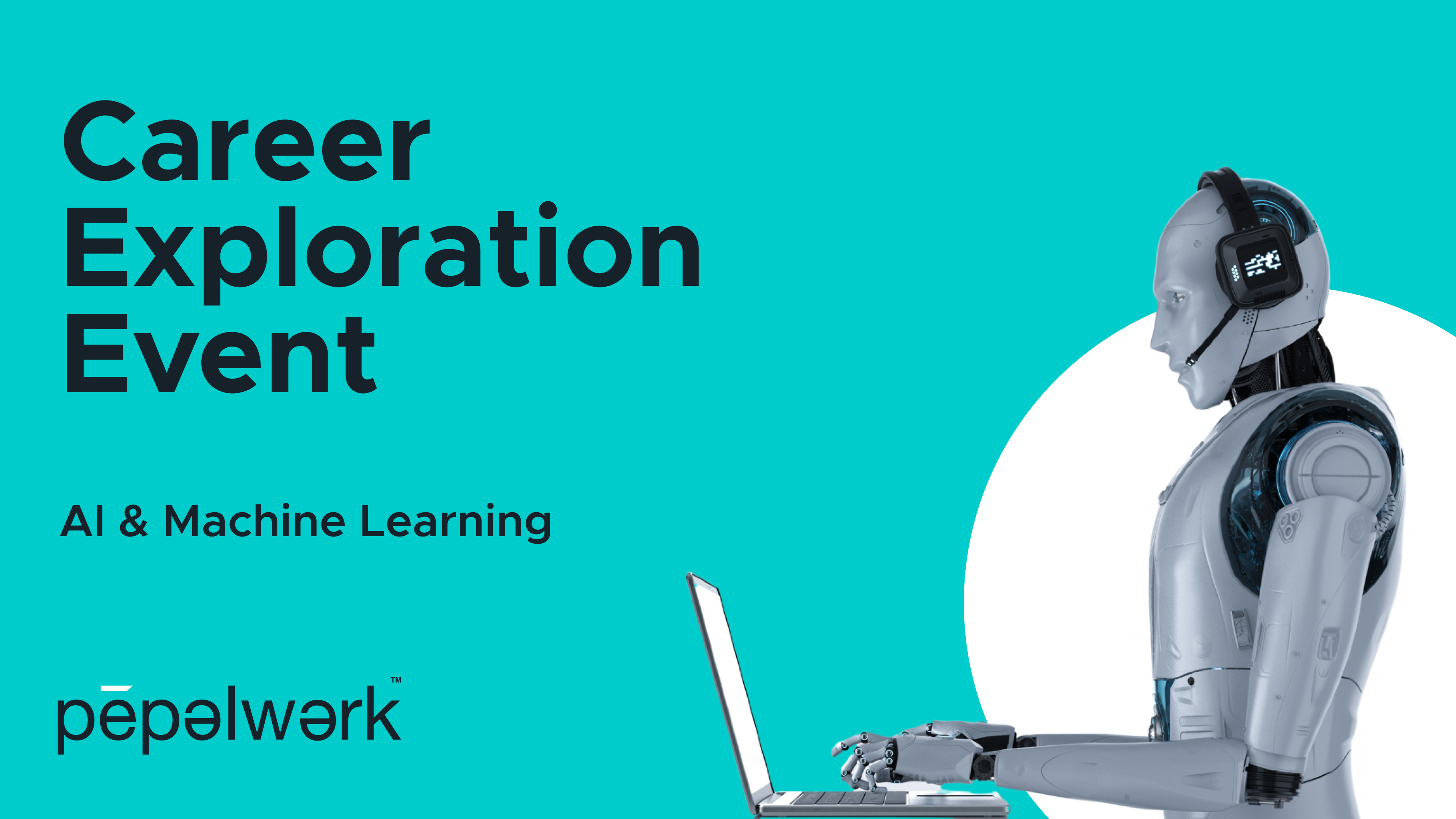 An AI Robot sitting at laptop. Text explaining there's a Career Exploration Event May 21st, 2025 on AI and Machine Learning